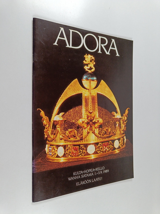 Adora : kulta, hopea, kello : Wanha satama 1.-3.9.1989
