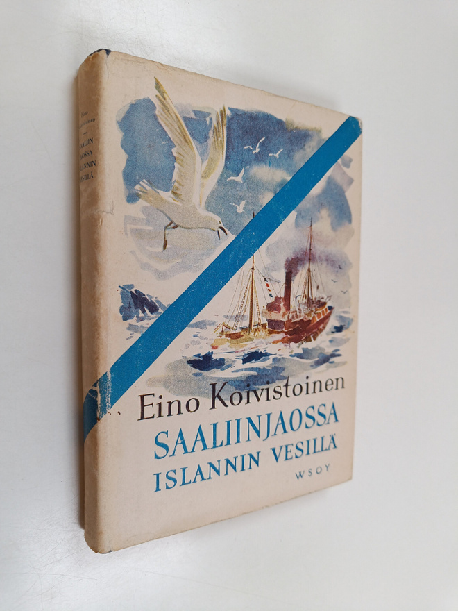 Eino Koivistoinen : Saaliinjaossa Islannin vesillä