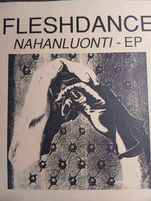 Fleshdance : Nahanluonti. 7" EP.