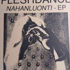 Fleshdance : Nahanluonti. 7" EP. - pikkukuva 1
