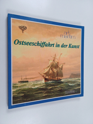 Wilhelm Treue : Ostseeschiffahrt in der Kunst : Art Marit...