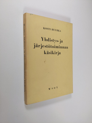 Kosti Huuhka : Yhdistys- ja järjestötoiminnan käsikirja