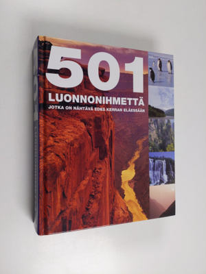 Juuso (kääntäjä) Aarnio : 501 luonnonihmettä, jotka on nä...