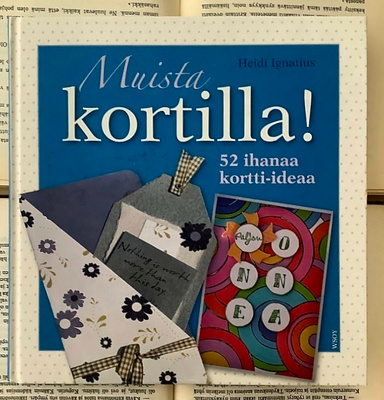 Heidi Ignatius - Muista kortilla! 52 ihanaa kortti-ideaa