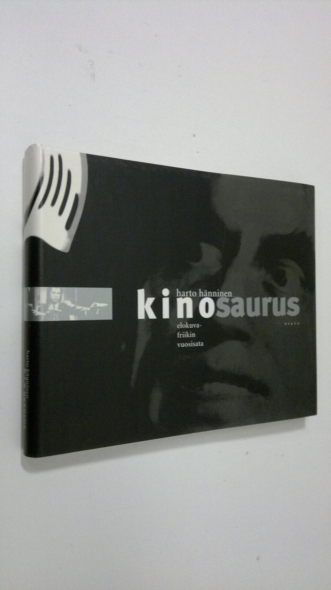 Harto Hänninen : Kinosaurus : elokuvafriikin vuosisata