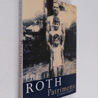 Philip Roth : Patrimony : a true story - pikkukuva 1