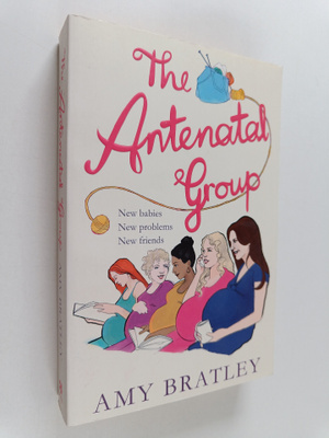 Amy Bratley : The Antenatal Group