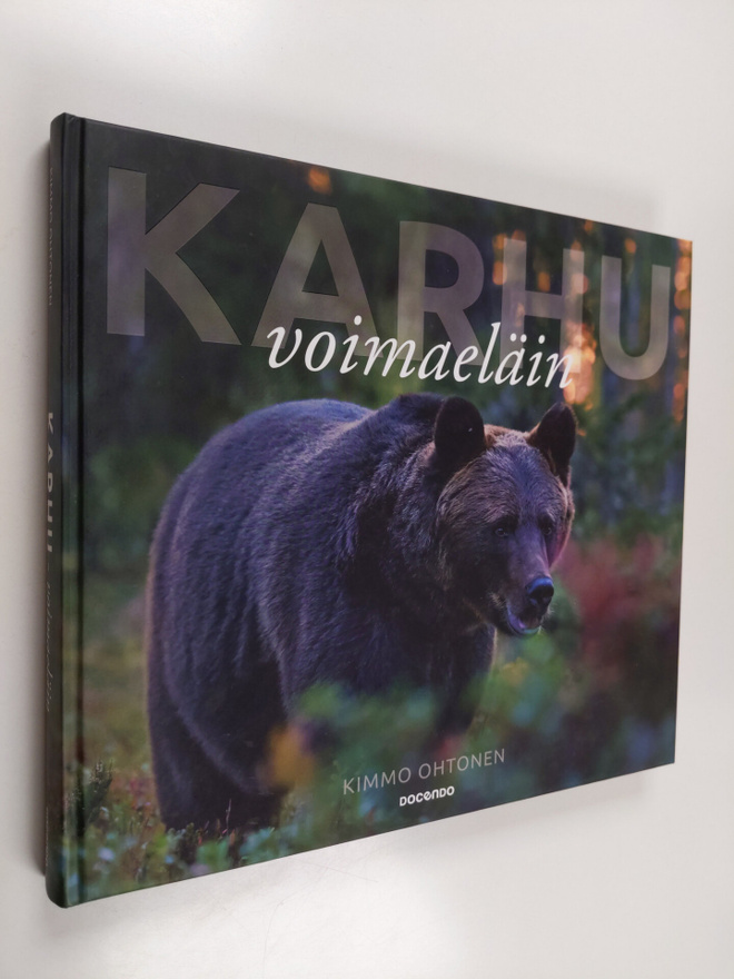 Kimmo Ohtonen : Karhu - voimaeläin