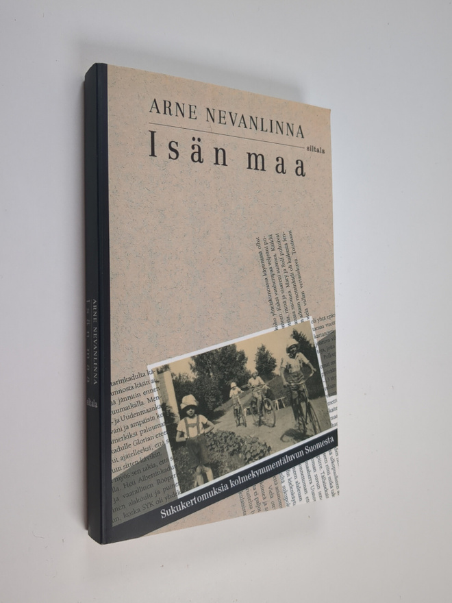 Arne Nevanlinna : Isän maa : sukukertomuksia kolmekymment...