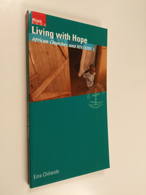 Ezra Chitando : Living with hope : African churches and H...