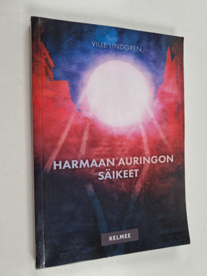 Ville Lindgren : Harmaan auringon säikeet (signeerattu)