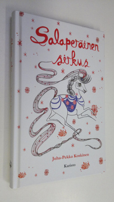 Juha-Pekka Koskinen : Salaperäinen sirkus
