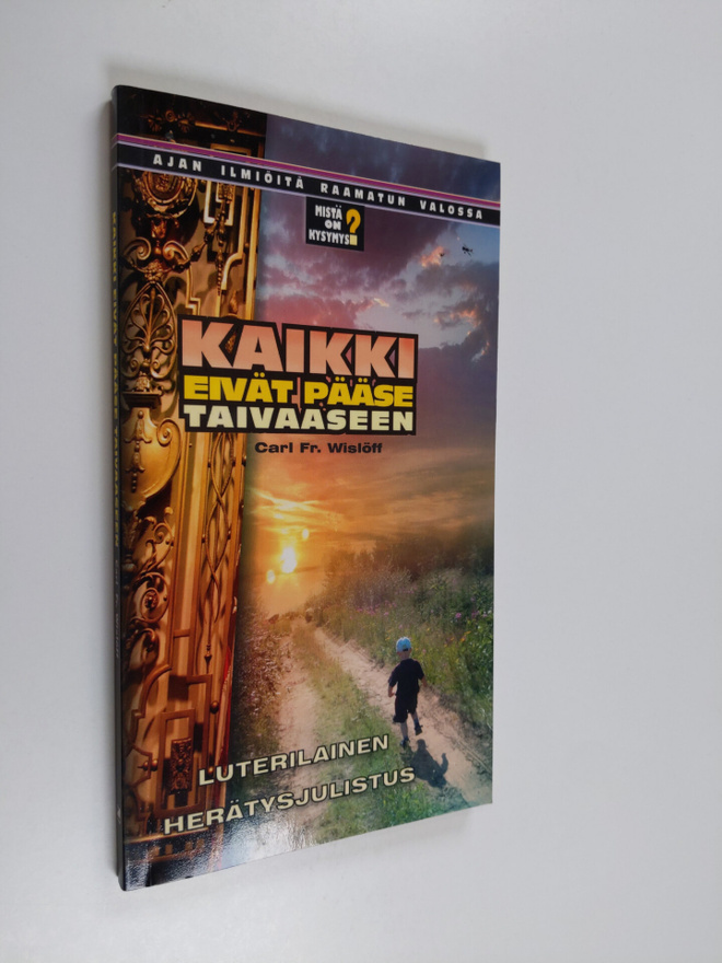 Fredrik Wislöff : Kaikki eivät pääse taivaaseen : luteril...