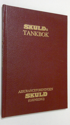 Petter Aune : Assuranceforeningen Skuld Tankbok : med ege...