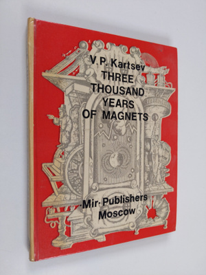 V. P. Kartsev : Three Thousand Years of Magnets