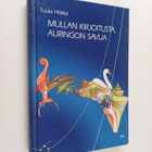 Tuula Hökkä : Mullan kirjoitusta, auringon savua : näköku... - pikkukuva 1