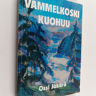 Ossi Jäkärä : Vammelkoski kuohuu - pikkukuva 1