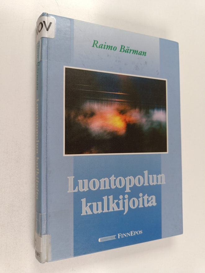 Raimo Barman : Luontopolun kulkijoita : eränovelleja luon...