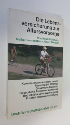 Knut Kuhlmann : Die Lebensversicherung zur Altersvorsorge