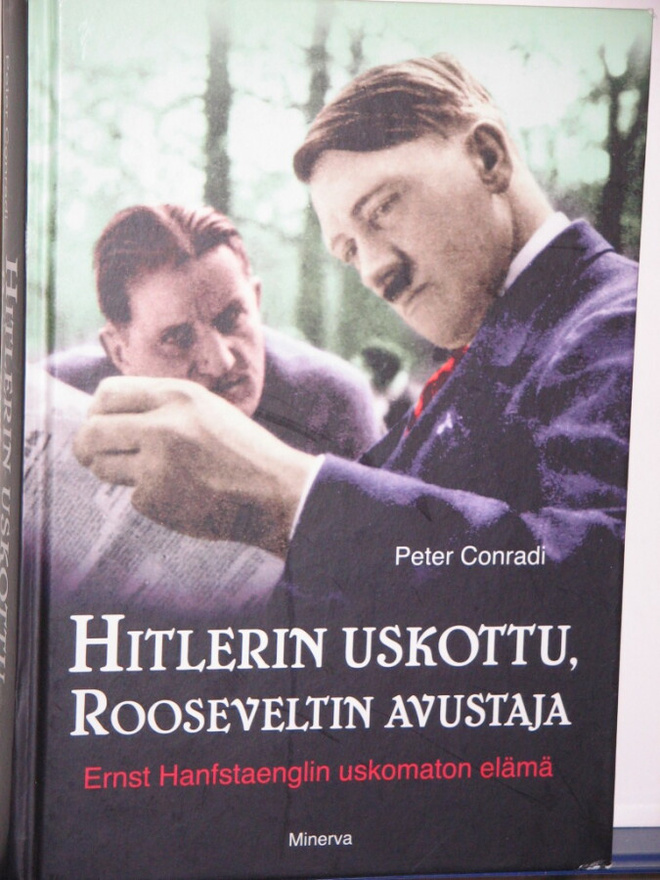 Peter Conradi : HITLERIN USKOTTU, ROOSEVELTIN AVUSTAJA Ernst