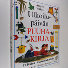 Angela Wilkes : Ulkoilupäivän puuhakirja - pikkukuva 1