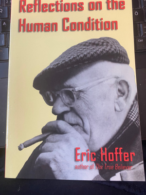 Eric Hoffer: Reflections on the Human Condition