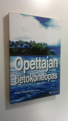 Petri Heinonen : Opettajan tietokoneopas : tekstinkäsitte...