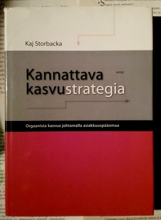 Kaj Storbacka - Kannattava kasvustrategia (sid.)