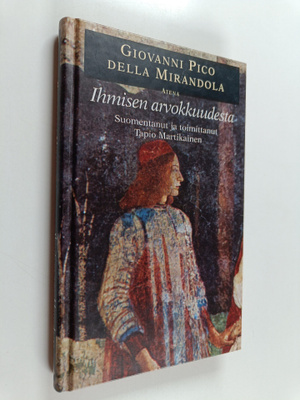 Giovanni Pico della Mirandola : Ihmisen arvokkuudesta