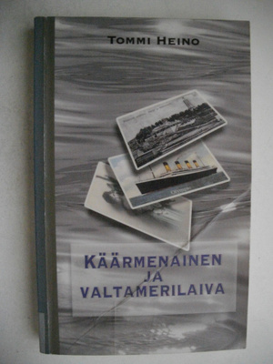 Tommi Heino: Käärmenainen ja valtamerilaiva