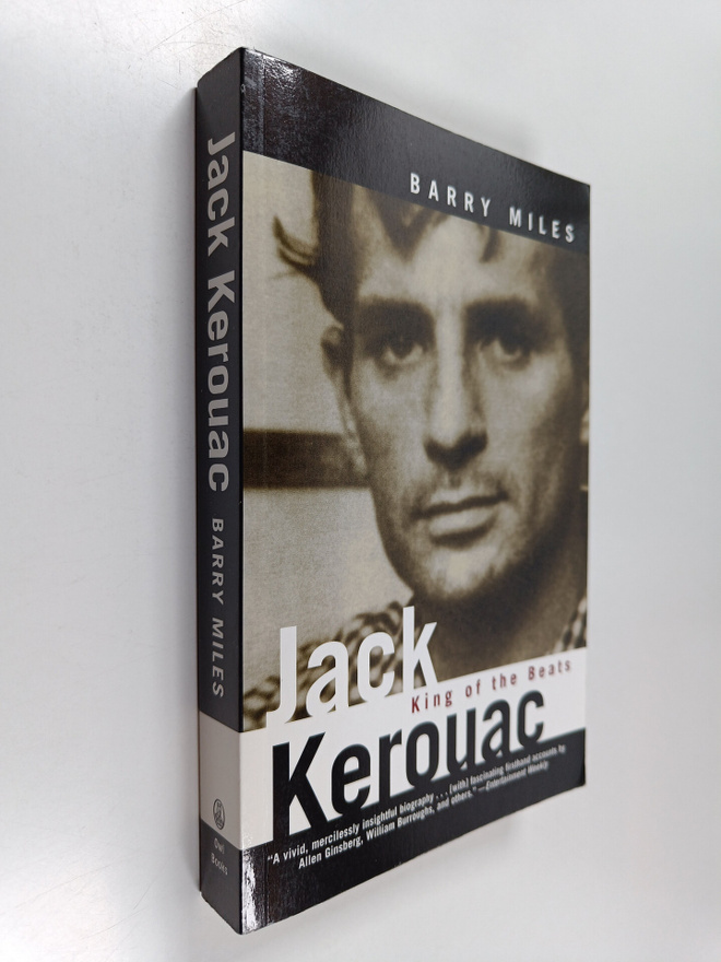 Barry Miles : Jack Kerouac : King of the Beats