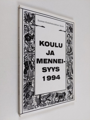Koulu ja menneisyys : Suomen kouluhistoriallisen seuran v...