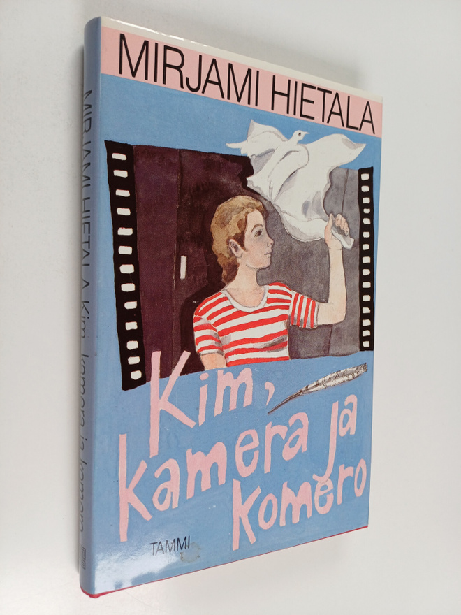 Mirjami Hietala : Kim, kamera ja komero