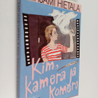 Mirjami Hietala : Kim, kamera ja komero - pikkukuva 1