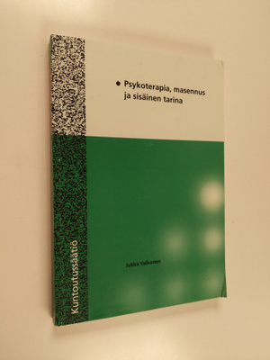 Jukka Valkonen : Psykoterapia, masennus ja sisäinen tarina