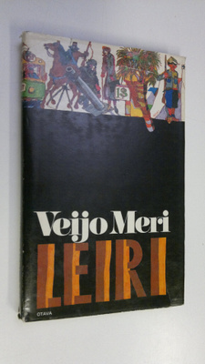 Veijo Meri : Leiri : novelleja