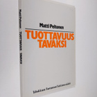 Matti Peltonen : Tuottavuus tavaksi - pikkukuva 1