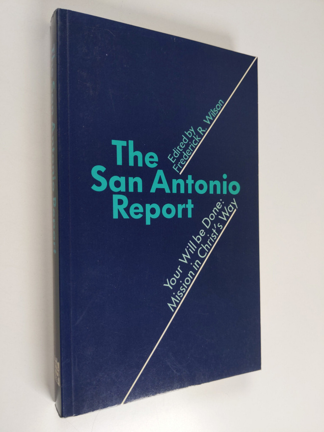 The San Antonio report : your will be done mission in Chr...