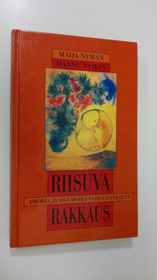 Maija Nyman : Riisuva rakkaus : amoria ja huumoria parisu...