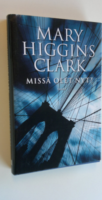 Mary Higgins Clark : Missä olet nyt