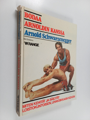 Arnold Schwarzenegger : Bodaa Arnoldin kanssa