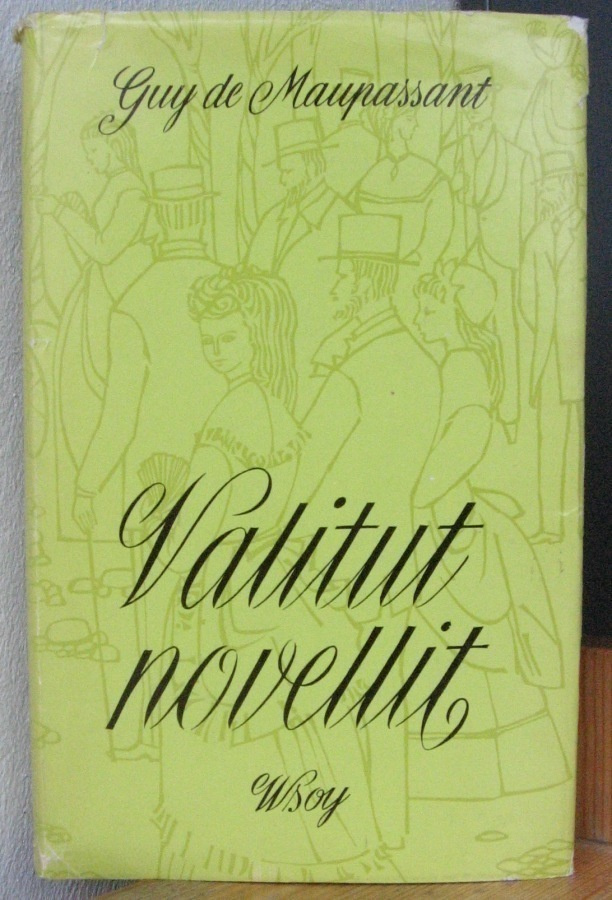 Guy de Maupassant: Valitut novellit, Wsoy 1960. 2p. 328 s.
