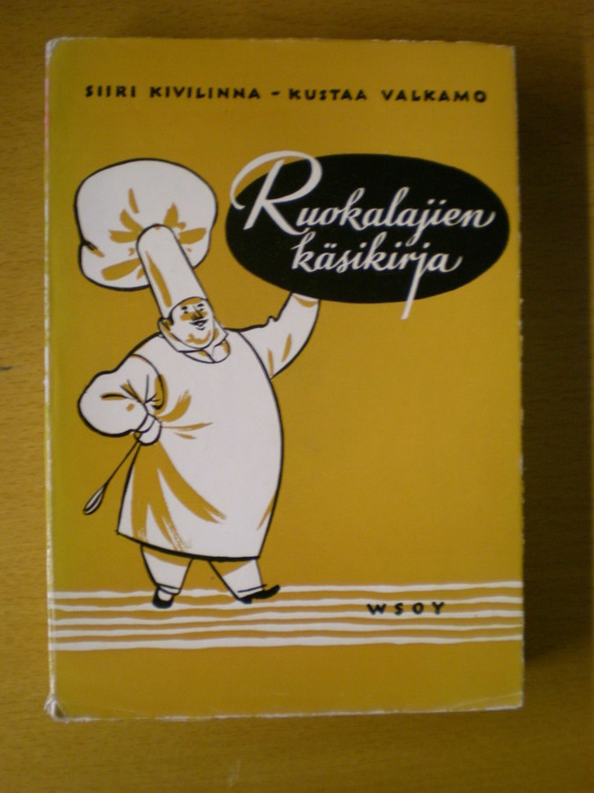 Siiri Kivilinna - Kustaa Valkamo: Ruokalajien käsikirja
