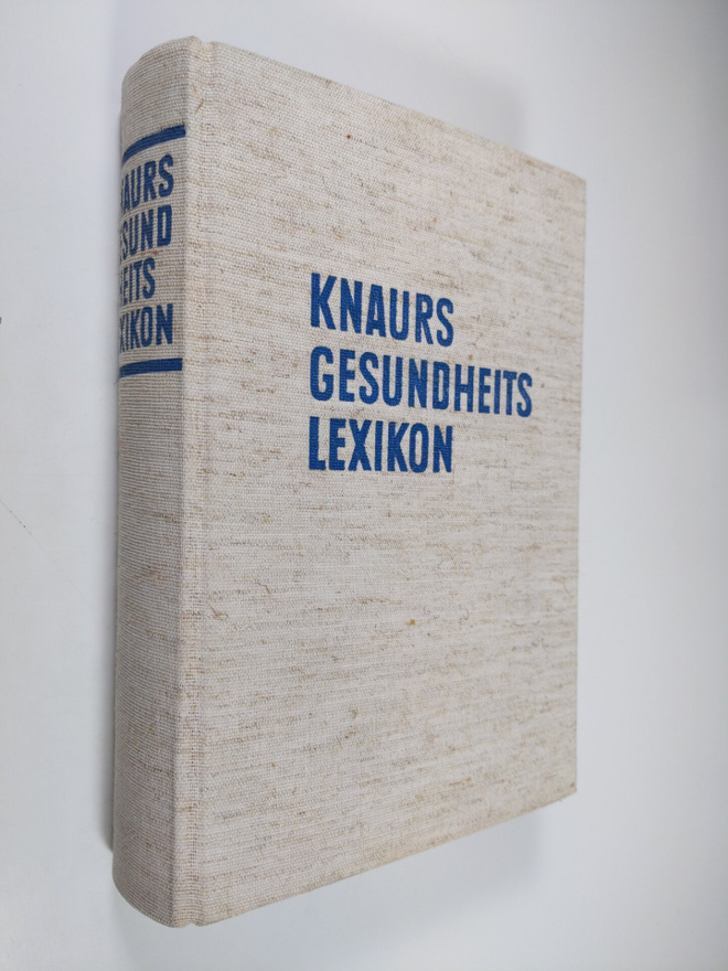 Knaurs gesundheitslexikon : ein nachschlagewerk fur gesun...