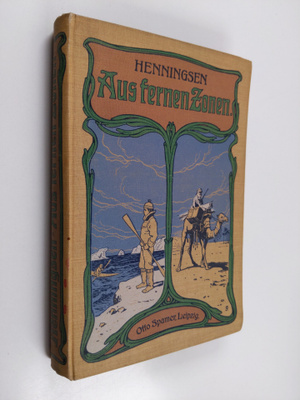 Johannes Henningsen : Aus fernen Zonen - Originalberichte...