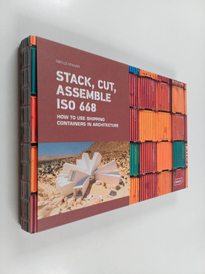 Sibylle Kramer : Stack, Cut, Assemble ISO 668 : How to Us...
