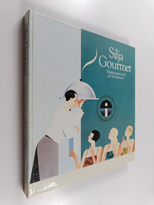Silja gourmet : "matkryssning med de vita båtarna"