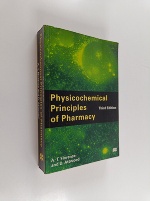 Alexander T. Florence : Physicochemical principles of pha...