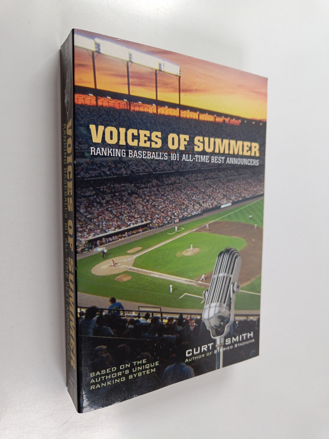 Curt Smith : Voices of Summer - Ranking Baseball's 101 Al...