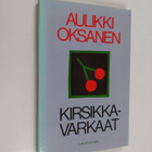 Aulikki Oksanen : Kirsikkavarkaat - pikkukuva 1